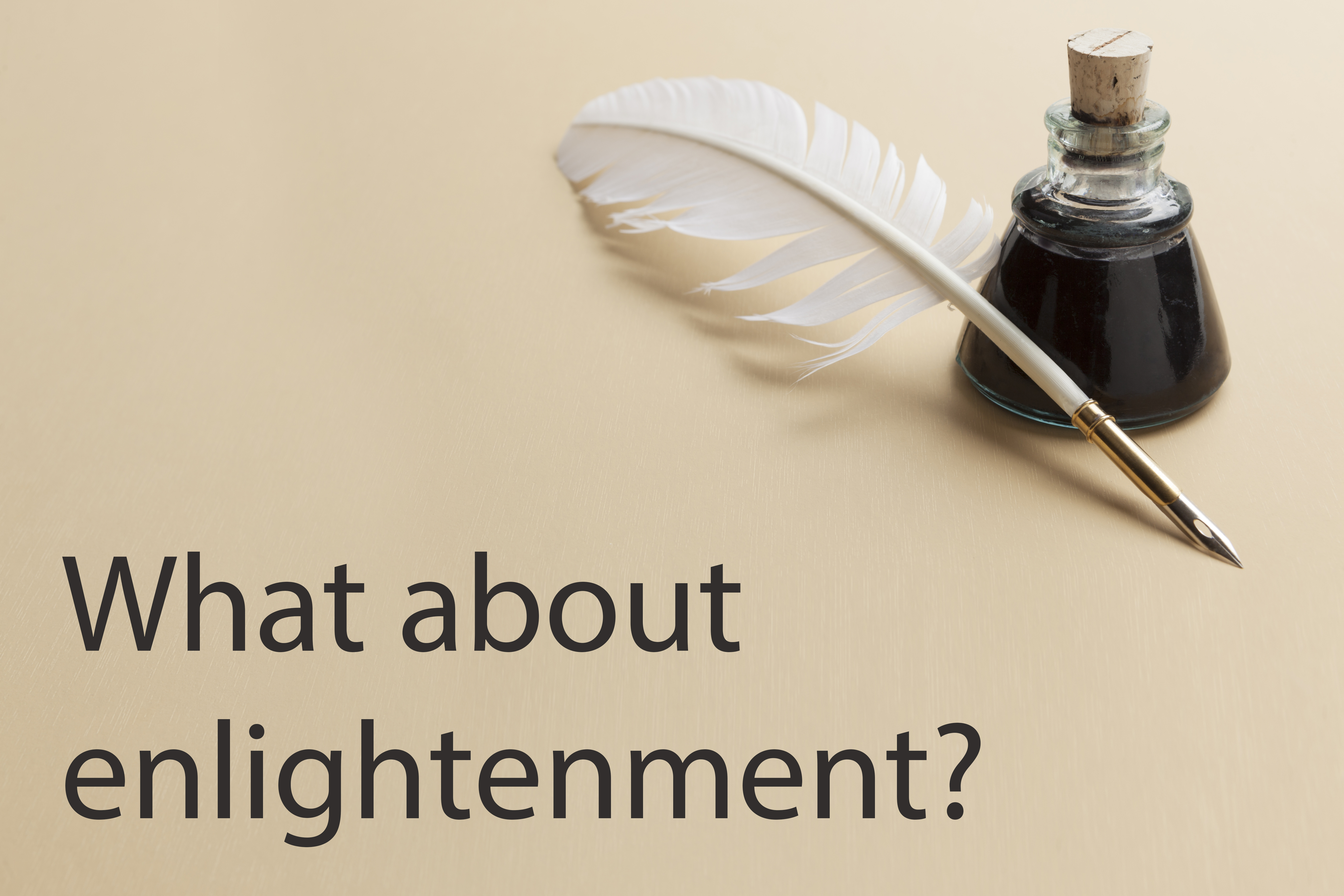 What about enlightenment?